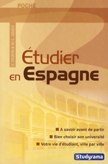 Couverture du livre « Étudier en Espagne » de V. Demon et M.-L. Gines aux éditions Studyrama