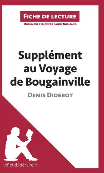 Couverture du livre « Fiche de lecture : supplément au voyage de Bougainville, de Denis Diderot ; analyse complète de l'oeuvre et résumé » de Fanny Normand aux éditions Lepetitlitteraire.fr