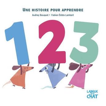 Couverture du livre « 1, 2, 3 les petites souris » de Bouquet Audrey aux éditions Langue Au Chat