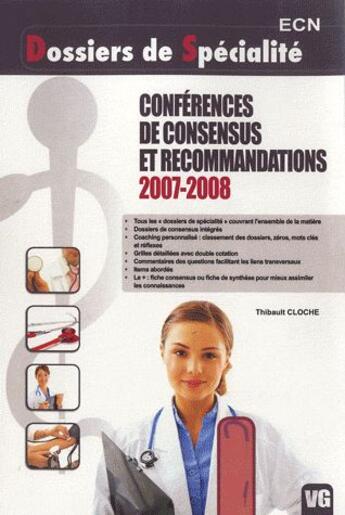 Couverture du livre « Conférences de consensus et recommandations 2007/2008 » de Thibault Cloche aux éditions Vernazobres Grego