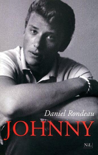 Couverture du livre « Johnny (édition 2009) » de Daniel Rondeau aux éditions Nil