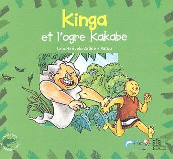 Couverture du livre « Kinga et l'ogre Kakabe » de Patou et Lala Harivelo Arline aux éditions Edicef