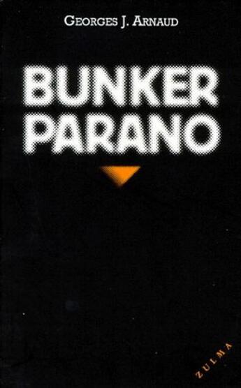 Couverture du livre « Bunker parano » de Arnaud George-J aux éditions Zulma