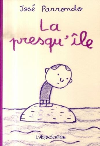 Couverture du livre « La presqu'île » de Jose Parrondo aux éditions L'association