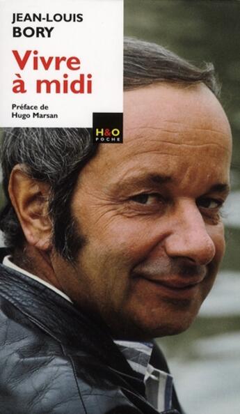 Couverture du livre « Vivre à midi » de Jean-Louis Bory aux éditions H&o