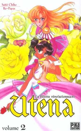 Couverture du livre « Utena, la fillette revolutionnaire t.2 » de Chiho Saito aux éditions Pika