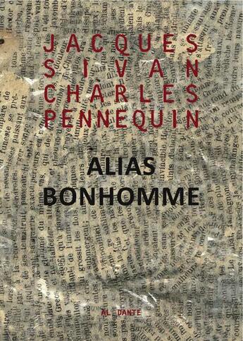Couverture du livre « Alias Jacques Bonhomme » de Charles Pennequin et Jacques Sivan aux éditions Al Dante