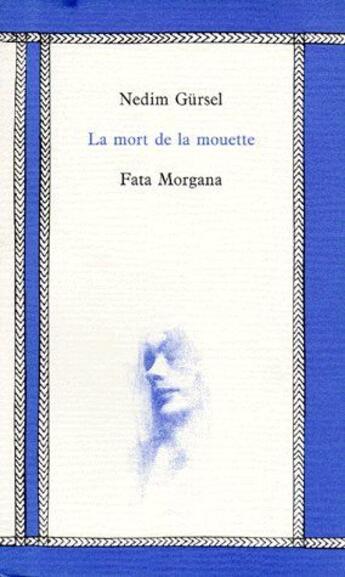 Couverture du livre « La mort de la mouette » de Nedim Gursel aux éditions Fata Morgana