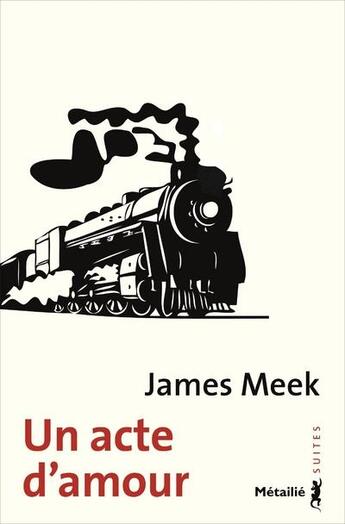 Couverture du livre « Un acte d'amour » de James Meek aux éditions Metailie