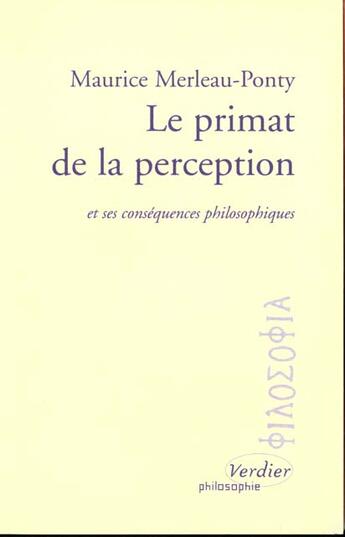 Couverture du livre « Le primat de la perception » de Merleau-Ponty M. aux éditions Verdier