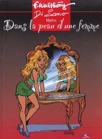 Couverture du livre « Dans la peau d'une femme » de Walthery Di Sano Mythic aux éditions P & T Production - Joker