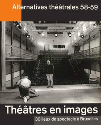 Couverture du livre « ALTERNATIVES THEATRALES T.58/59 ; le théâtre en images » de  aux éditions Alternatives Theatrales