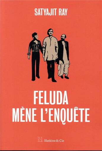 Couverture du livre « Feluda mène l'enquête » de Satyajit Ray aux éditions Slatkine Et Cie