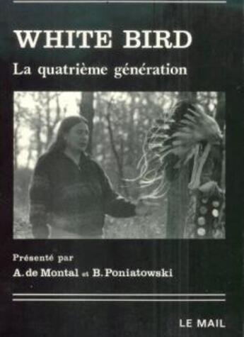 Couverture du livre « La quatrieme generation » de White Bird/De Montal aux éditions Rocher