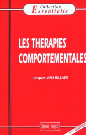 Couverture du livre « Therapies Comportementales (Les) N.18 2e Edition » de Jacques Van Rillaer aux éditions Bernet Danilo