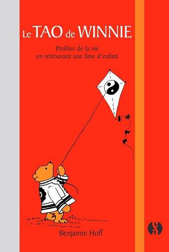 Couverture du livre « Winnie l'Ourson : le Tao de Winnie ; profiter de la vie en retrouvant une âme d'enfant » de Benjamin Hoff aux éditions Synchronique