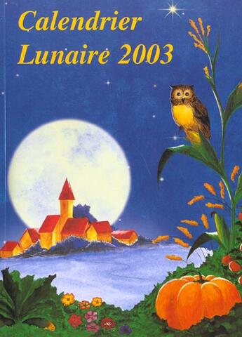 Couverture du livre « Calendrier lunaire (édition 2003) » de Michel Gros aux éditions Calendrier Lunaire