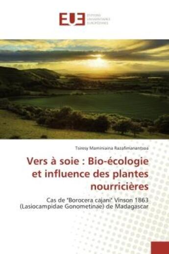 Couverture du livre « Vers A soie : Bio-ecologie et influence des plantes nourricieres : Cas de 