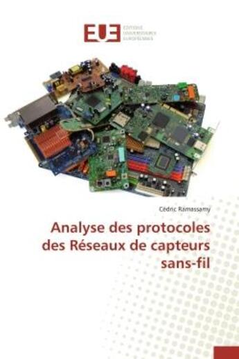 Couverture du livre « Analyse des protocoles des reseaux de capteurs sans-fil » de Ramassamy Cedric aux éditions Editions Universitaires Europeennes