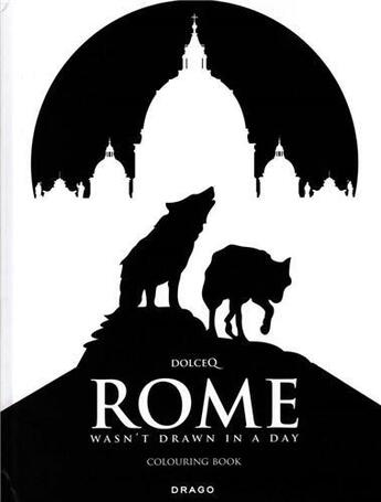 Couverture du livre « Rome wasn't drawn in a day colouring book » de  aux éditions Drago