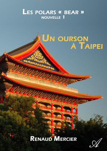 Couverture du livre « Un ourson à Taipei » de Renaud Mercier aux éditions Atramenta