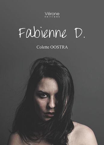 Couverture du livre « Fabienne D. » de Colette Oostra aux éditions Verone