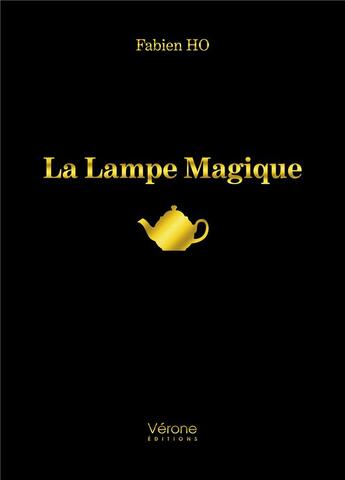 Couverture du livre « La lampe magique » de Fabien Ho aux éditions Verone