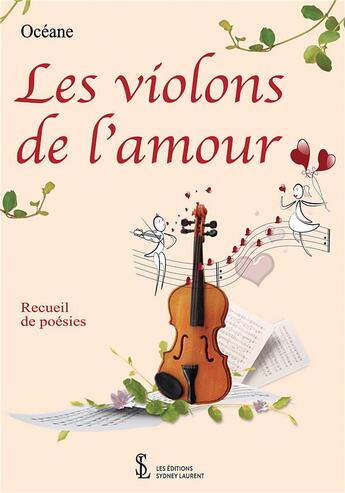 Couverture du livre « Les violons de l'amour » de Oceane aux éditions Sydney Laurent