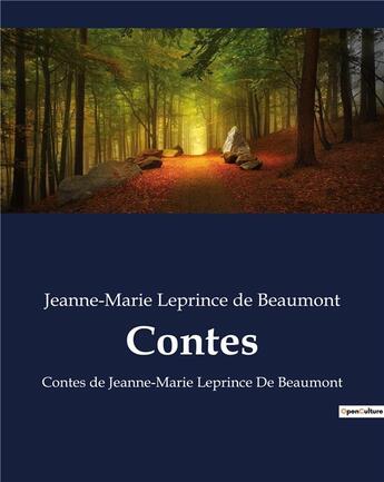 Couverture du livre « Contes : Contes de Jeanne-Marie Leprince De Beaumont » de Leprince De Beaumont aux éditions Culturea