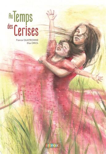 Couverture du livre « Au temps des cerises » de Oriol Quatromme aux éditions Utopique