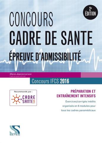 Couverture du livre « Concours cadre de santé 2016 ; tout-en-un » de Marie-Jeanne Lorson aux éditions Setes