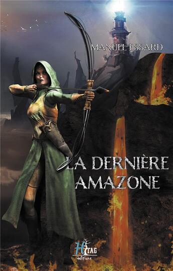 Couverture du livre « La dernière amazone » de Manuel Essard aux éditions Faralonn