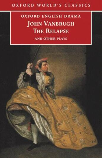 Couverture du livre « The Relapse and Other Plays » de John Vanbrugh aux éditions Oup Oxford