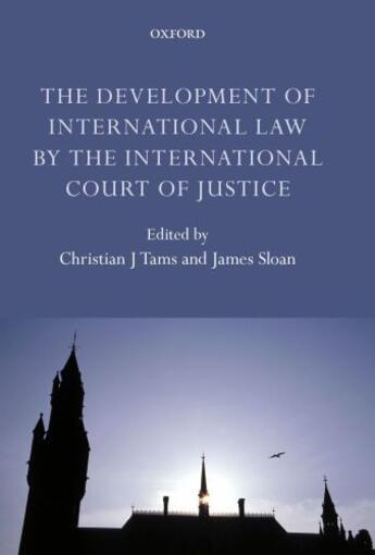 Couverture du livre « The Development of International Law by the International Court of Jus » de Christian J Tams aux éditions Oup Oxford