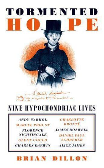 Couverture du livre « Tormented Hope: Nine Hypochondriac Lives » de Brian Dillon aux éditions Adult Pbs