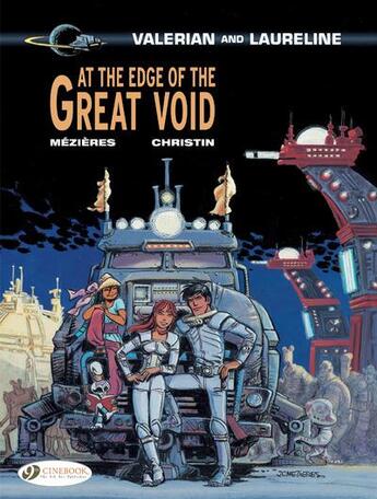 Couverture du livre « Valerian t.19 ; at the edge of the great void » de Pierre Christin et Jean-Claude Mézières aux éditions Cinebook