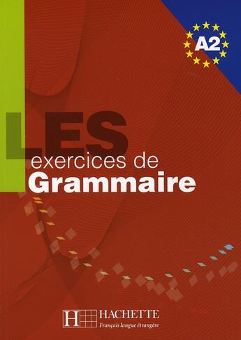 Couverture du livre « Les exercices de grammaire a2 ; livre » de Marie-Francoise Glieman aux éditions Hachette Fle