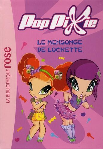 Couverture du livre « Poppixie t.4 ; le mensonge de Lockette » de  aux éditions Hachette Jeunesse