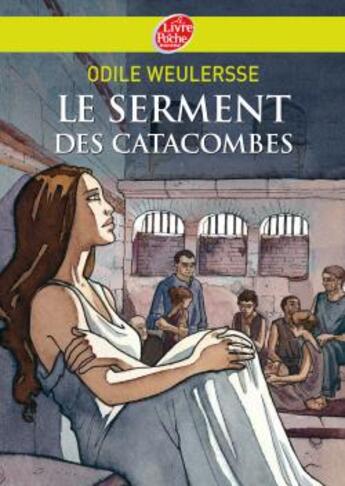 Couverture du livre « Le serment des catacombes » de Weulersse/Dethan aux éditions Le Livre De Poche Jeunesse