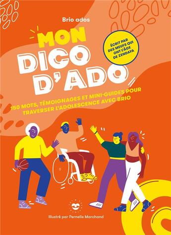 Couverture du livre « Mon dico d'ado : 150 mots, témoignages et mini-guides pour traverser l'adolescence avec brio » de Brio Ados et Pernelle Marchand aux éditions Les Insolentes