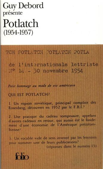 Couverture du livre « Guy Debord présente Potlatch : (1954-1957) » de Collectifs aux éditions Folio