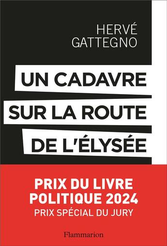 Couverture du livre « Un cadavre sur la route de l'Elysée : Les derniers secrets de l'affaire Markovic » de Herve Gattegno aux éditions Flammarion