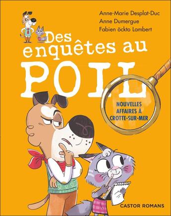 Couverture du livre « Des enquêtes au poil : Nouvelles affaires à Crotte-sur-Mer » de Anne-Marie Desplat-Duc et Anne Dumergue et Fabien Ockto-Lambert aux éditions Pere Castor