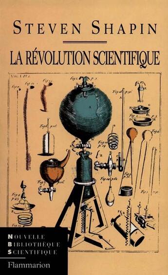 Couverture du livre « La revolution scientifique » de Steven Shapin aux éditions Flammarion