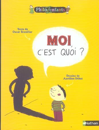 Couverture du livre « Moi c'est quoi » de Brenifier/Debat aux éditions Nathan