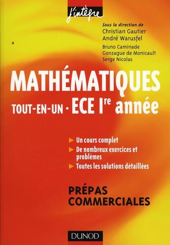 Couverture du livre « Mathématiques tout-en-un ; 1ère année ECE ; cours et exercices corrigés » de Andre Warusfel et Christian Gautier aux éditions Dunod