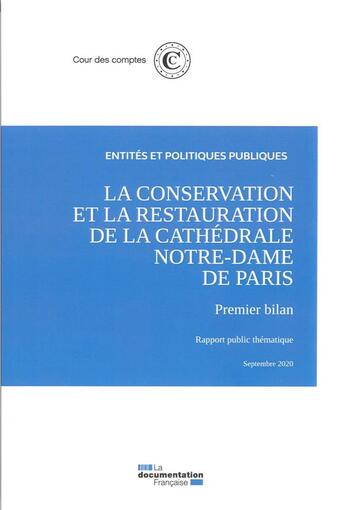 Couverture du livre « La conservation et la restauration de la cathédrale Notre-Dame de Paris » de Cour Des Comptes aux éditions Documentation Francaise