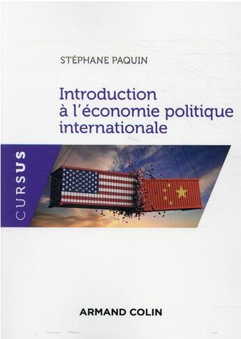 Couverture du livre « Introduction à l'économie politique internationale » de Stéphane Paquin aux éditions Armand Colin