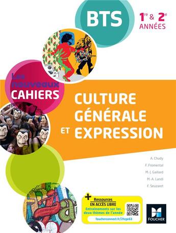 Couverture du livre « Les nouveaux cahiers ; culture générale et expression ; BTS ; 1re et 2e annees ; livre de l'élève (édition 2021) » de Aline Chudy et Fanny Fromental et Marie-Joseph Gaillard et Marie-Annie Landi et Florian Seuzaret aux éditions Foucher