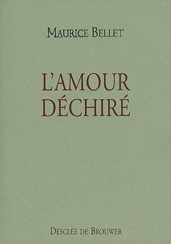 Couverture du livre « L'amour déchiré » de Maurice Bellet aux éditions Desclee De Brouwer